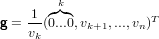     1  ◜k◞◟◝
g = v-(0...0,vk+1,...,vn)T
     k
