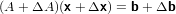 (A + ΔA )(x+ Δx ) = b + Δb

