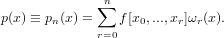               n
p(x) ≡ p (x) = ∑ f[x ,...,x ]ω (x).
       n     r=0   0    r  r
