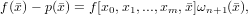 f(x)− p(x) = f[x ,x ,...,x ,x]ω  (x),
               0  1    m    n+1
