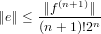       ∥f(n+1)∥
∥e∥ ≤ (n-+-1)!2n-
