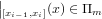 |
|[xi−1,xi](x) ∈ Πm