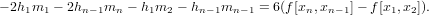 − 2h1m1 − 2hn−1mn − h1m2 − hn−1mn −1 = 6(f[xn,xn −1]− f [x1,x2]).

