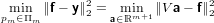 pmi∈nΠ ∥f− y∥22 =  mimn+1 ∥Va − f∥22
m   m          a∈ℝ
