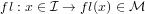 fl : x ∈ I → fl(x) ∈ M

