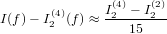               I(4) − I(2)
I(f )− I2(4)(f ) ≈-2----2--
                 15
