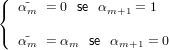 (
{ α˜m  = 0 se αm+1 = 1
(
  α˜m  = αm  se αm+1 = 0