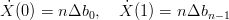 X˙(0) = nΔb0,   X˙(1) = nΔbn − 1
