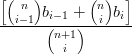 [(   )       ( )  ]
  ni−1 bi−1 +  ni bi
------(n+1)-------
        i