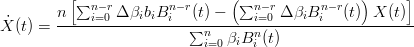           [∑                    (∑                )     ]
        n    ni=−0rΔ βibiBni −r(t) −    ni−=r0 ΔβiBni−r(t) X (t)
X˙(t) = ------------------∑n-------n---------------------
                            i=0βiB i (t)
