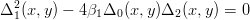   2
Δ 1(x, y) − 4 β1Δ0 (x, y)Δ2(x, y) = 0
