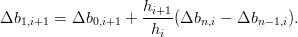 Δb      = Δb     +  hi+1(Δb   −  Δb     ).
   1,i+1      0,i+1    hi     n,i      n−1,i
