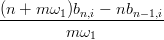 (n +-m-ω1)bn,i −-nbn−1,i-
         m ω1