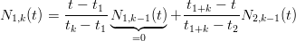            t − t            t    − t
N1,k(t) = -----1-N1,k−1(t)+ -1+k-----N2,k−1(t)
          tk − t1 ◟--◝◜---◞  t1+k − t2
                    =0
                                                                                        

                                                                                        
