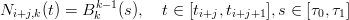              k−1
Ni+j,k(t) = B k  (s),  t ∈ [ti+j,ti+j+1],s ∈ [τ0,τ1]
