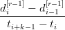  [r−1]   [r− 1]
di----−-di−1-
  ti+k−1 − ti