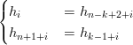 (
{hi       = hn −k+2+i
(hn+1+i   = hk− 1+i
      