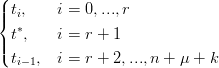 (
||{ti,    i = 0,...,r
 t∗,    i = r + 1
||(
 ti−1,  i = r + 2, ...,n + μ + k