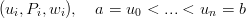 (ui,Pi,wi),  a = u0 < ...< un =  b
