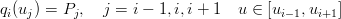 q (u ) = P ,  j = i − 1,i,i + 1  u ∈ [u  ,u   ]
 i  j     j                            i− 1  i+1
