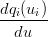 dqi(ui)-
  du