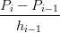 Pi −-Pi−-1
  hi−1