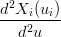d2Xi(ui)-
  d2u