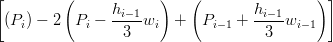 [        (            )   (                ) ]
               hi− 1               hi−1
 (Pi) − 2 Pi − -----wi  +   Pi−1 + ----wi−1
                 3                  3