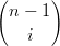 (      )
 n − 1
    i