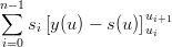 n−1
∑  si[y(u) − s(u)]ui+1
i=0               ui
