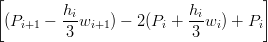 [                                   ]
 (P   −  hiw   ) − 2(P +  hiw ) + P
   i+1   3  i+1       i   3   i    i
