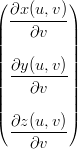( ∂x(u, v))
| --------|
||   ∂v    ||
||         ||
|| ∂y(u,v-)||
||   ∂v    ||
||         ||
( ∂z(u,v-))
    ∂v