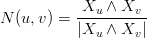           -Xu-∧-Xv--
N (u,v) = |Xu ∧ Xv |
