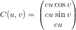           ( cu cosv)
          |        |
C (u,v) = ( cu sin v)
               cu
