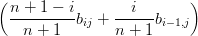 (n + 1 − i        i       )
 ---------bij + -----bi−1,j
   n + 1        n + 1