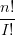 n!
I!