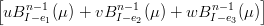 [uBn −1(μ ) + vBn −1 (μ) + wBn −1 (μ)]
    I−e1        I−e2         I−e3