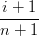 i +-1-
n + 1