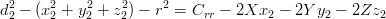  2     2    2   2     2
d2 − (x 2 + y2 + z2) − r = Crr − 2Xx2  − 2Y y2 − 2Zz2
