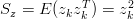            T     2
Sz = E (zkzk ) = zk
