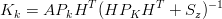 Kk =  APkHT  (HPK  HT  + Sz)−1
